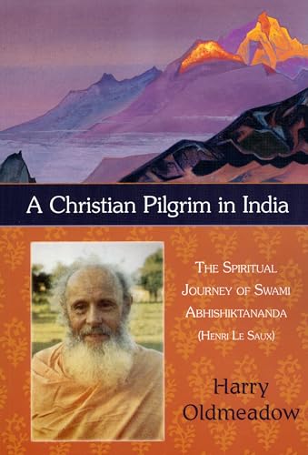 Imagen de archivo de A Christian Pilgrim in India : The Spiritual Journey of Swami Abhishiktananda (Henri le Saux) a la venta por Better World Books