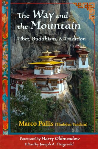 Imagen de archivo de The Way and the Mountain : Tibet, Buddhism, and Tradition a la venta por Better World Books