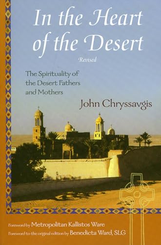 9781933316567: In the Heart of the Desert: Revised the Spirituality of the Desert Fathers and Mothers (Treasures of the World's Religions)