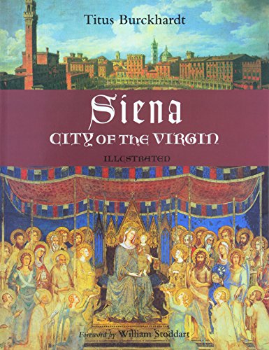 Imagen de archivo de Siena, City of the Virgin: Illustrated (Sacred Art in Tradition) a la venta por Chapter 2 Books