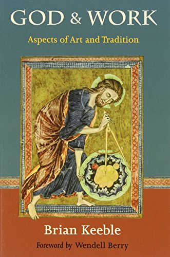 Beispielbild fr God and Work : Aspects of Art and Tradition zum Verkauf von Better World Books