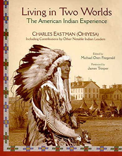 Stock image for Living in Two Worlds: The American Indian Experience for sale by ThriftBooks-Dallas