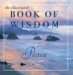 Beispielbild fr Illustrated Book of Wisdom: Peace & Serenity (Illustrated Book of Wisdom) (The Illustrated Book of Wisdom Series) zum Verkauf von Y-Not-Books