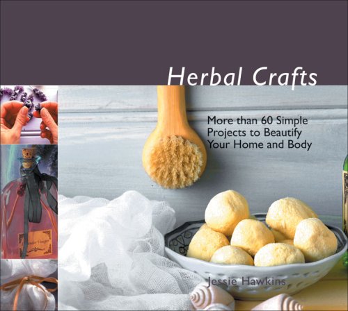 Stock image for Herbal Crafts: More than 60 Simple Projects to Beautify Your Home and Body for sale by Wonder Book