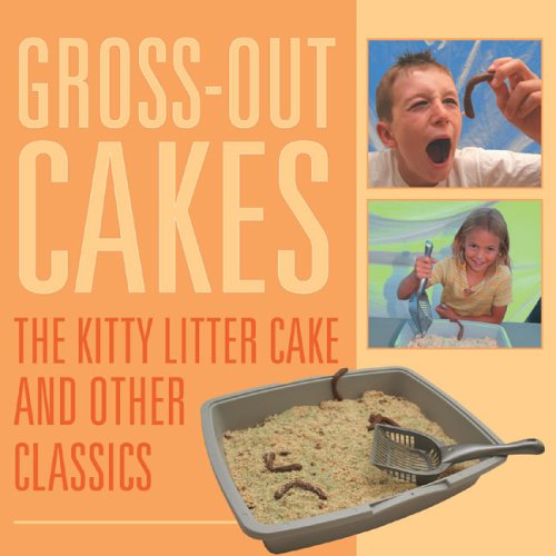 9781933317489: Gross-out Cakes: The Kitty Litter Cake And Other Classics