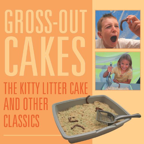 9781933317489: Gross-Out Cakes: The Kitty Litter Cake and Other Classics