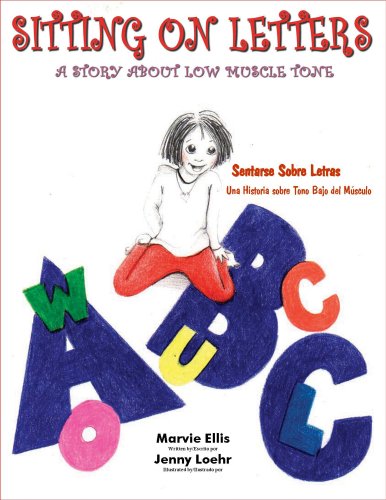 Beispielbild fr Sitting On Letters: A Story About Low Muscle Tone (English and Spanish Edition) zum Verkauf von Wonder Book