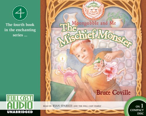 Beispielbild fr The Mischief Monster [Library]: Moongobble and Me: Book 4 zum Verkauf von HPB Inc.