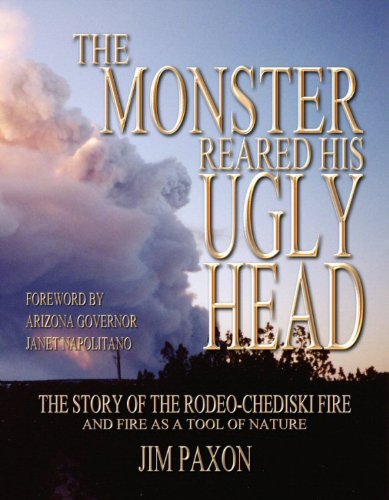 Beispielbild fr The Monster Reared His Ugly Head, the Story of the Rodeo-Chediski Fire zum Verkauf von HPB-Red