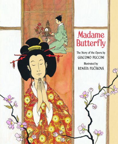 Imagen de archivo de Madame Butterfly: The Story of the Opera by Giacomo Puccini a la venta por SecondSale