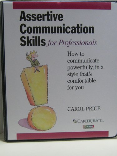 Beispielbild fr Assertive Communication Skills for Professionals zum Verkauf von Half Price Books Inc.