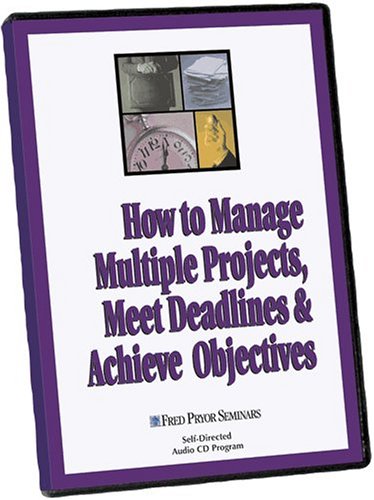 Stock image for How to Manage Multiple Projects, Meet Deadlines & Achieve Objectives for sale by SecondSale