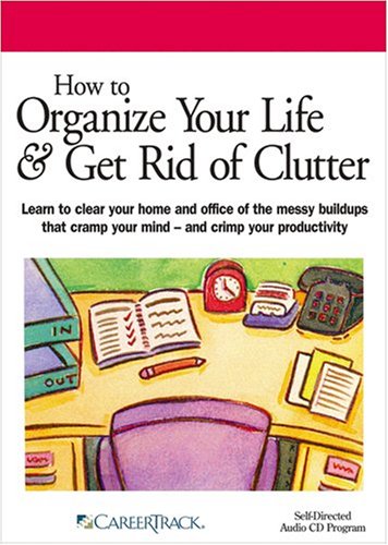 Beispielbild fr How to Organize Your Life & Get Rid of Clutter zum Verkauf von SecondSale