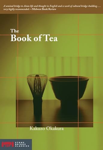 Imagen de archivo de The Book of Tea (Stone Bridge Classics) a la venta por Wonder Book