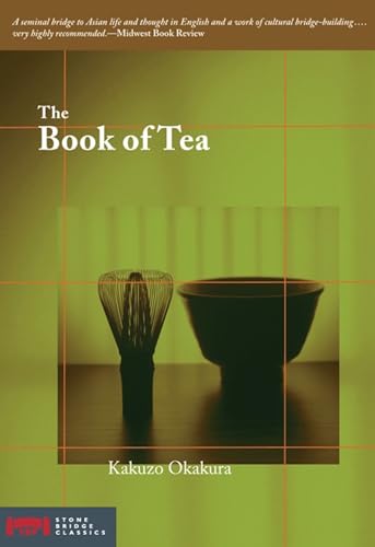 Stock image for The Book of Tea (Stone Bridge Classics) for sale by Wonder Book