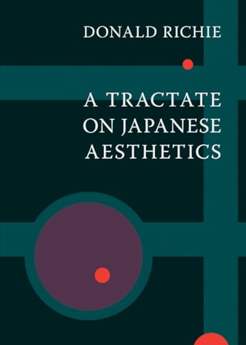 A Tractate on Japanese Aesthetics (Paperback) - Donald Richie