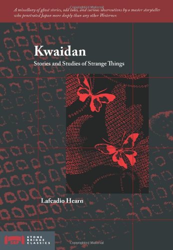 9781933330242: Kwaidan: Stories and Studies of Strange Things