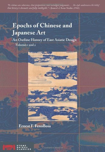 Beispielbild fr Epochs of Chinese and Japanese Art: An Outline History of East Asiatic Design (Volumes 1 and 2) zum Verkauf von Front Cover Books
