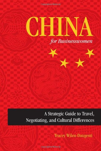 Stock image for China for Businesswomen: A Strategic Guide to Travel, Negotiating, and Cultural Differences for sale by HPB Inc.