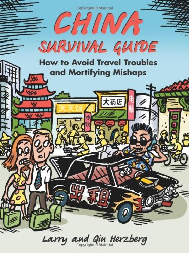 Imagen de archivo de China Survival Guide: How to Avoid Travel Troubles and Mortifying Mishaps a la venta por Wonder Book