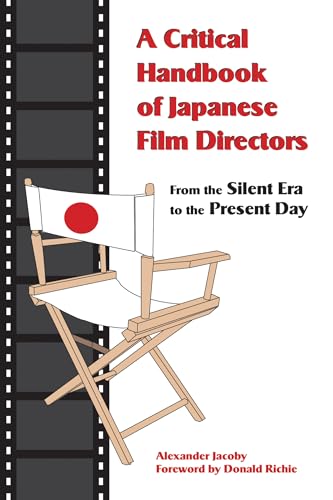A Critical Handbook of Japanese Film Directors - Jacoby, Alexander