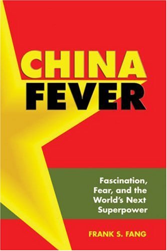 Stock image for China fever fascination, fear, and the world's next superpower for sale by MARCIAL PONS LIBRERO