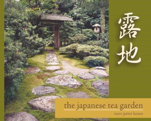 The Japanese Tea Garden (9781933330679) by Keane, Marc Peter