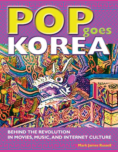 9781933330686: Pop Goes Korea: Behind the Revolution in Movies, Music, and Internet Culture