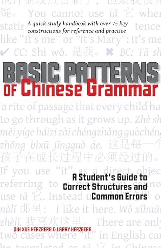 9781933330891: Basic Patterns of Chinese Grammar: A Student's Guide to Correct Structures and Common Errors