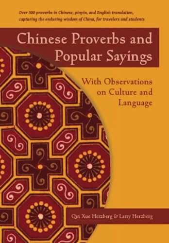 Beispielbild fr Chinese Proverbs and Popular Sayings: With Observations on Culture and Language zum Verkauf von SecondSale