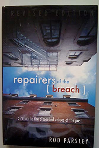 Beispielbild fr Repairers of the Breach: A Return to the Discarded Values of the Past (Revised Edition) zum Verkauf von Once Upon A Time Books