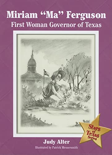 Beispielbild fr Miriam Ma Ferguson : First Woman Governor of Texas zum Verkauf von Better World Books