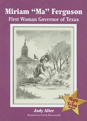 Imagen de archivo de Miriam Ma Ferguson : First Woman Governor of Texas a la venta por Better World Books