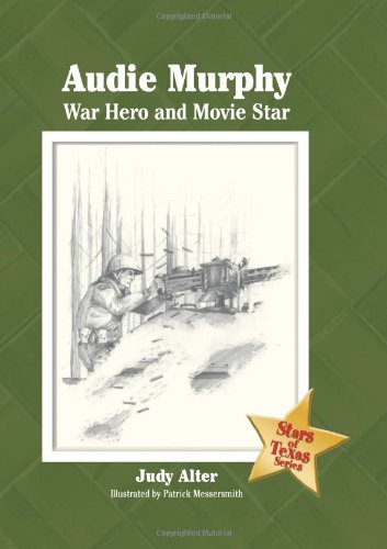 Stock image for Audie Murphy: War Hero and Movie Star (Stars of Texas Series) for sale by HPB-Movies