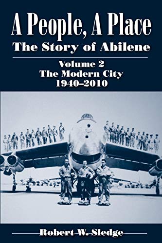 Beispielbild fr A People, A Place: The Story of Abilene Volume 2: The Modern City, 1940-2010 zum Verkauf von HPB-Red