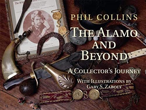 

The Alamo and Beyond: A Collectors Journey