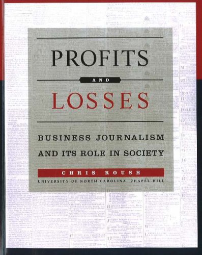 Stock image for Profits and Losses : Business Journalism and Its Role in Society for sale by Better World Books