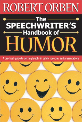 Stock image for The Speechwriter's Handbook of Humor : A Practical Guide to Getting Laughs in Public Speeches and Presentations for sale by Better World Books