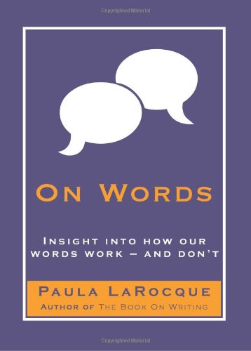 Imagen de archivo de On Words: Insights into How Our Words Work-And Dont a la venta por Hawking Books