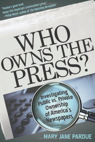 Beispielbild fr Who Owns the Press?: Investigating Public vs. Private Ownership of America's Newspapers zum Verkauf von Hay-on-Wye Booksellers