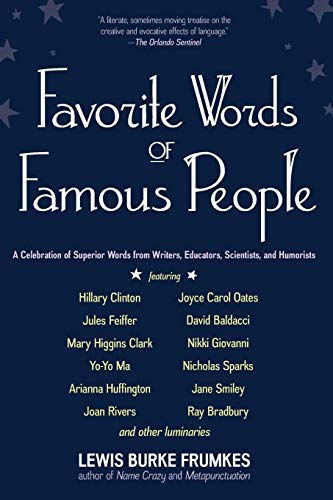 Imagen de archivo de Favorite Words of Famous People: A Celebration of Superior Words from Writers, Educators, Scientists, and Humorists a la venta por Half Price Books Inc.