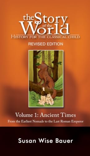 Stock image for The Story of the World: History for the Classical Child: Ancient Times: From the Earliest Nomads to the Last Roman Emperor (Revised Second Edition) . History for the Classical Child (Hardcover)) for sale by HPB-Red