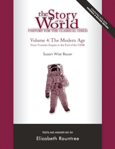 Imagen de archivo de The Story of the World: History for the Classical Child: The Modern Age: Tests and Answer Key (Vol. 4) (Story of the World) a la venta por HPB Inc.