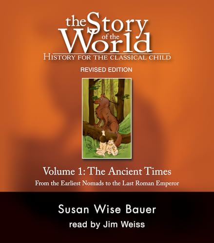 9781933339047: The Story of the World: Ancient Times, from the Earliest Nomads to the Late Roman Empire: 0