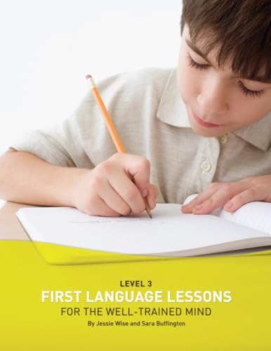 Stock image for First Language Lessons for the Well-Trained Mind: Level 3 (First Language Lessons) for sale by Goodwill Books