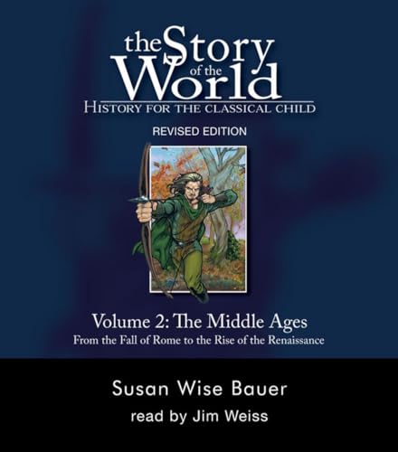 Stock image for The Story of the World: History for the Classical Child, Volume 2 Audiobook: The Middle Ages: From the Fall of Rome to the Rise of the Renaissance, Revised Edition (9 CDs) for sale by GoldenWavesOfBooks