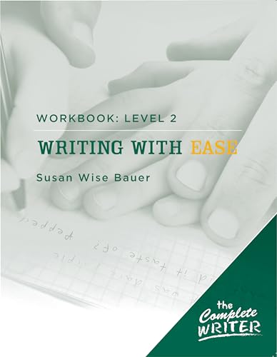 9781933339290: Writing with Ease: Level 2 Workbook: 0 (The Complete Writer)