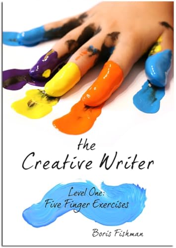 Stock image for The Creative Writer, Level One: Five Finger Exercise for sale by Goodwill of Colorado