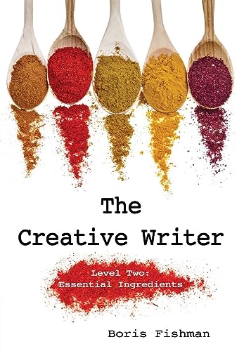 Stock image for The Creative Writer, Level Two: Essential Ingredients (The Creative Writer) for sale by SecondSale