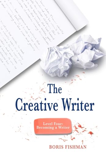 Stock image for The Creative Writer, Level Four: Becoming A Writer for sale by -OnTimeBooks-